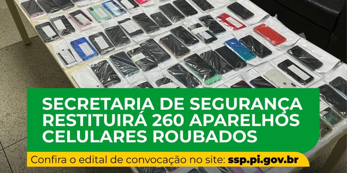 Secretaria de Segurança Pública irá restituir 260 aparelhos celulares roubados